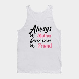 Always My Mother Tank Top